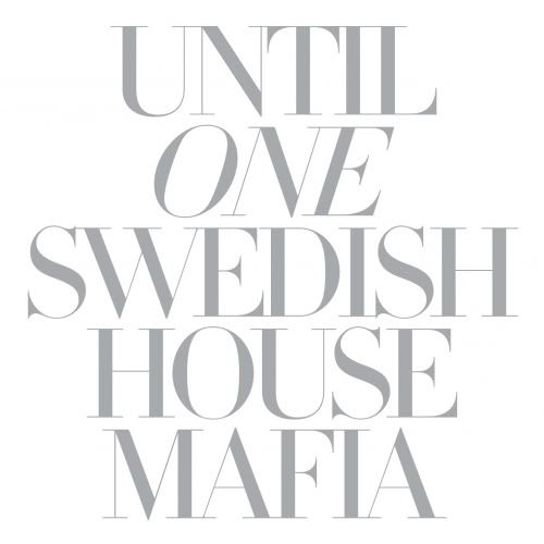 Until One is a brand new compilation album mixed by Swedish House Mafia